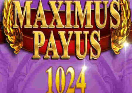 MAXIMUS PAYUS SLOT REVIEW