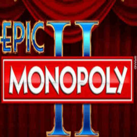 EPIC MONOPOLY 2 SLOT REVIEW