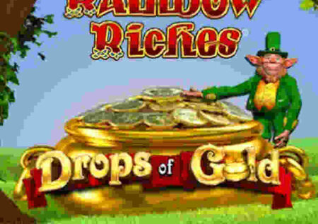 RAINBOW RICHES DROPS OF GOLD SLOT REVIEW