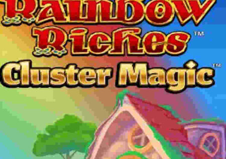 RAINBOW RICHES CLUSTER MAGIC SLOT REVIEW