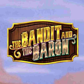 THE BANDIT AND THE BARON SLOT REVIEW