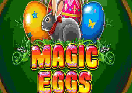 MAGIC EGGS SLOT REVIEW