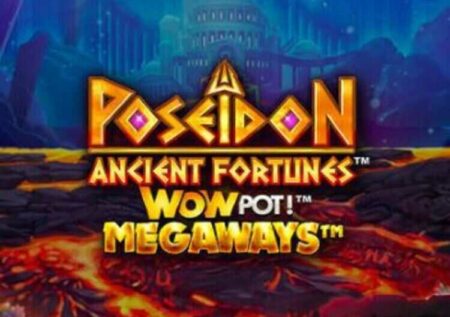 ANCIENT FORTUNES POSEIDON  WOWPOT MEGAWAYS SLOT REVIEW