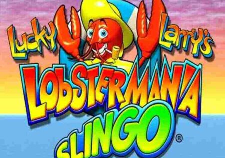 SLINGO LUCKY LARRY’S LOBSTERMANIA SLOT REVIEW