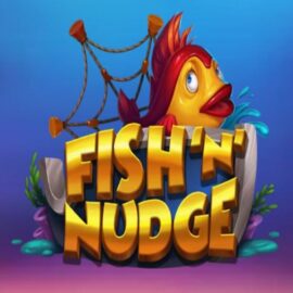 FISH ‘N’ NUDGE SLOT REVIEW