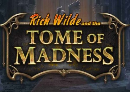 RICH WILDE TOME OF MADNESS SLOT