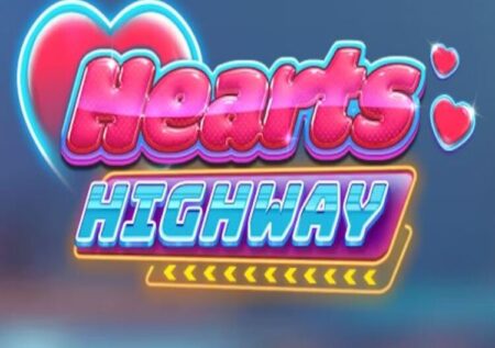 HEARTS HIGHWAY SLOT REVIEW