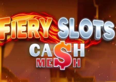 FIERY SLOTS CASH MESH SLOT REVIEW