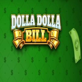 DOLLA DOLLA BILL SLOT REVIEW