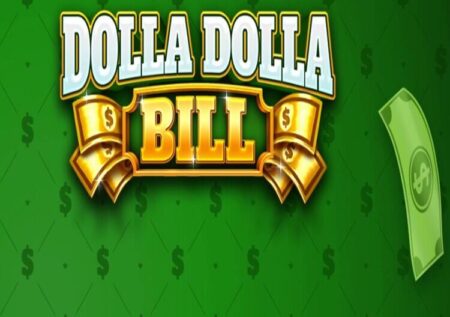 DOLLA DOLLA BILL SLOT REVIEW