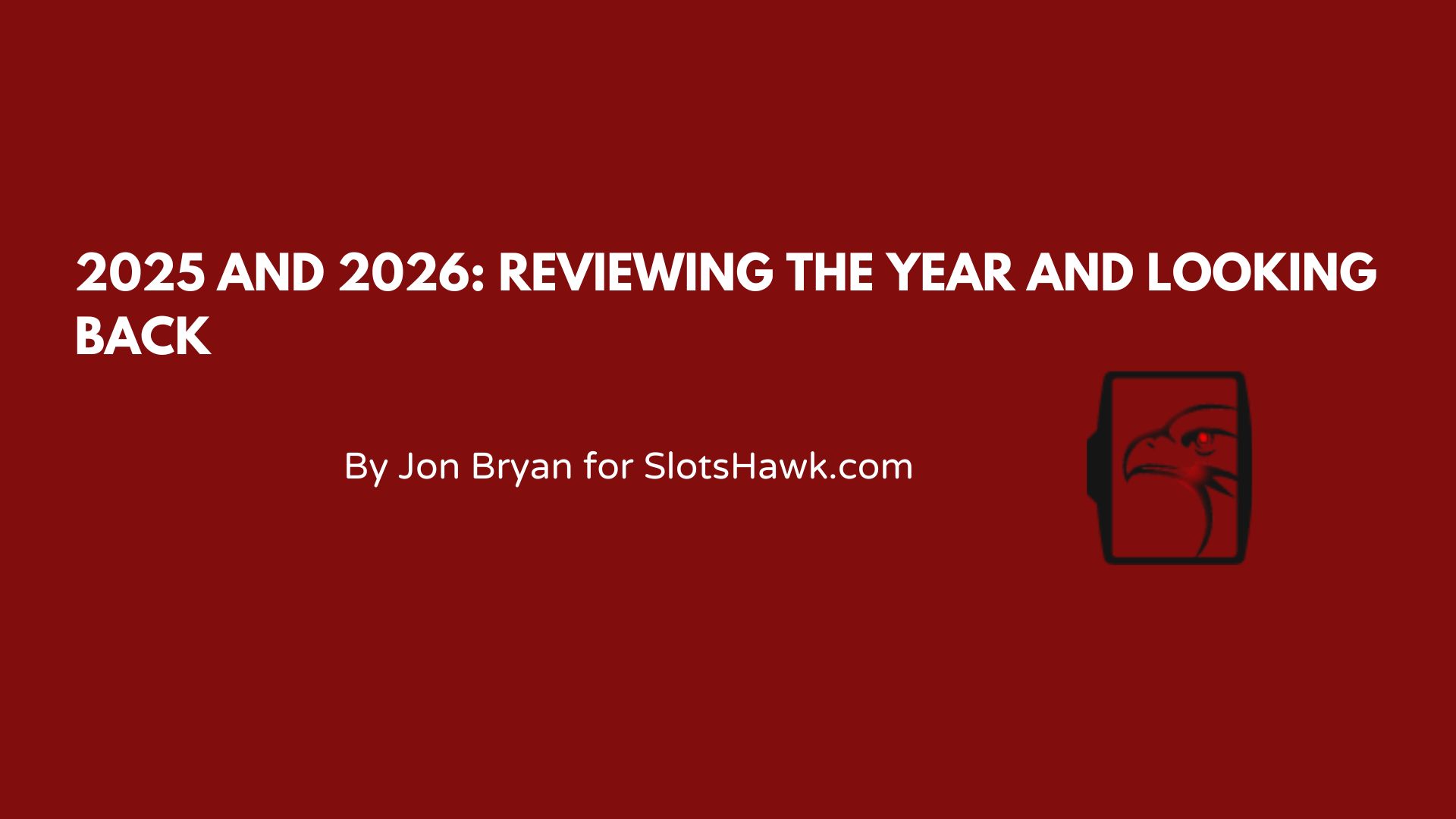 2025 and 2026: Reviewing the Year and Looking Ahead