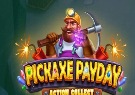 PICKAXE PAYDAY ACTION COLLECT SLOT REVIEW